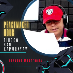 Peacemaker Hour: Tingog san Kamurayaw